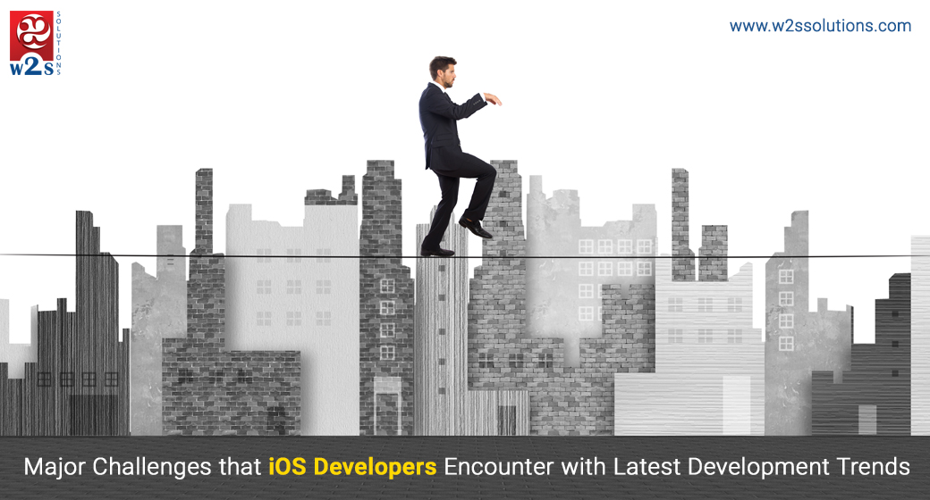 Major Challenges that iOS Developers Encounter with Latest Development Trends