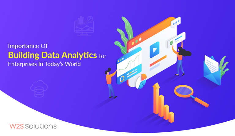 Importance Of Building Data Analytics For Enterprises In Today’s World
