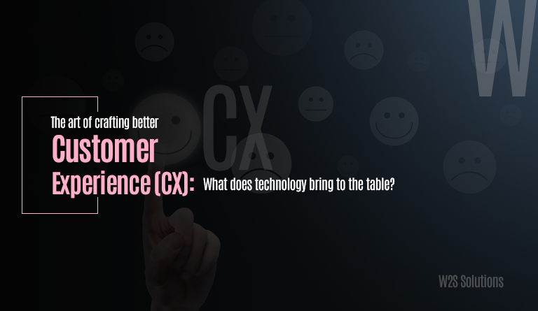 The art of crafting better Customer Experience(CX): What does technology bring to the table?