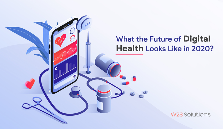 What the Future of Digital Health Looks Like in 2020?